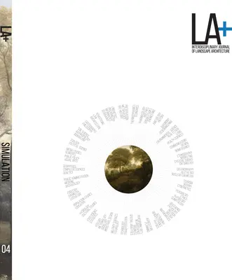 La+ Journal: Simulace: Interdisciplinární časopis o krajinářské architektuře - La+ Journal: Simulation: Interdisciplinary Journal of Landscape Architecture