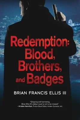 Vykoupení: Krev, bratři a odznaky - Redemption: Blood, Brothers and Badges