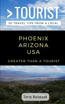 Více než turista - Phoenix Arizona USA: 50 tipů na výlet od místních obyvatel - Greater Than a Tourist- Phoenix Arizona USA: 50 Travel Tips from a Local
