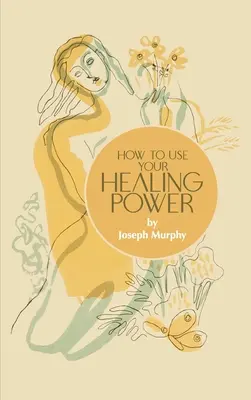 Jak využít svou léčivou sílu - How to Use Your Healing Power