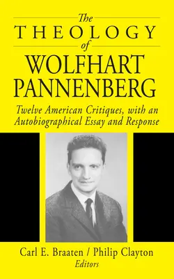 Teologie Wolfharta Pannenberga - The Theology of Wolfhart Pannenberg