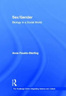 Sex/Gender: Biologie v sociálním světě - Sex/Gender: Biology in a Social World
