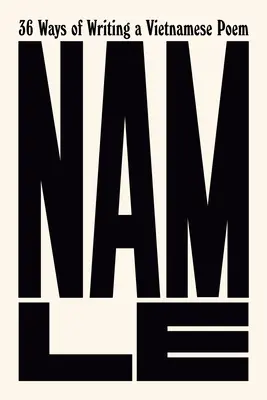 36 způsobů psaní vietnamské básně - 36 Ways of Writing a Vietnamese Poem