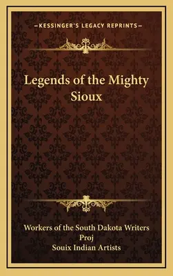 Legendy mocných Siouxů - Legends of the Mighty Sioux