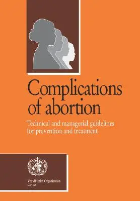 Komplikace potratu - Complications of Abortion