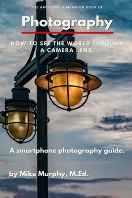 Úžasný společník pro fotografování - The Awesome Companion Book of Photography
