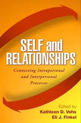 Já a vztahy: Propojení intrapersonálních a interpersonálních procesů. - Self and Relationships: Connecting Intrapersonal and Interpersonal Processes