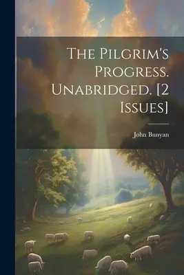 Poutníkův pokrok. Unabridged. [2 vydání] - The Pilgrim's Progress. Unabridged. [2 Issues]