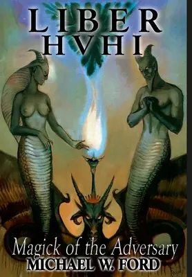 Liber HVHI: Magie protivníka - Liber HVHI: The Magick of the Adversary