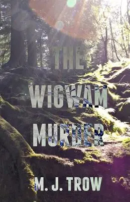 Vražda ve Wigwamu - The Wigwam Murder