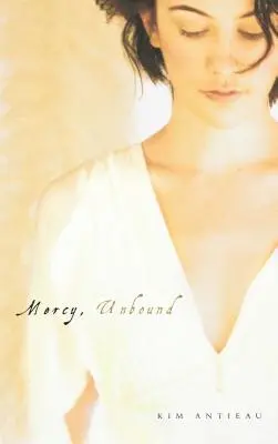 Milosrdenství, nevázané - Mercy, Unbound