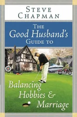 Průvodce dobrého manžela, jak sladit koníčky a manželství - The Good Husband's Guide to Balancing Hobbies and Marriage