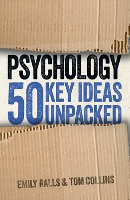 Psychologie: 50 klíčových myšlenek bez obalu - Psychology: 50 Key Ideas Unpacked