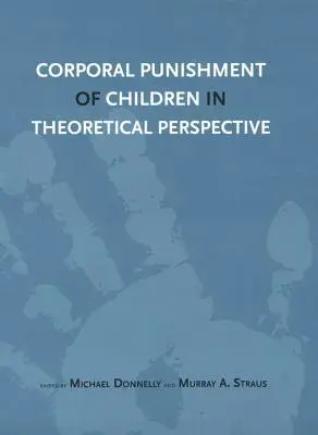 Tělesné tresty dětí v teoretické perspektivě - Corporal Punishment of Children in Theoretical Perspective