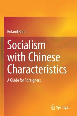 Socialismus s čínskými rysy: Průvodce pro cizince - Socialism with Chinese Characteristics: A Guide for Foreigners