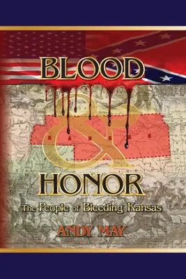 Krev a čest: Lidé z krvácejícího Kansasu - Blood and Honor: The People of Bleeding Kansas