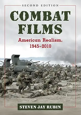 Bojové filmy: Americký realismus, 1945-2010, 2. vyd. - Combat Films: American Realism, 1945-2010, 2d ed.