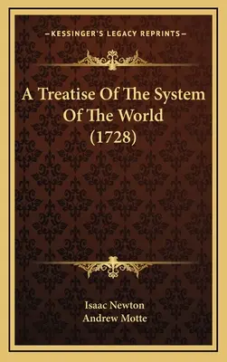 Pojednání o systému světa (1728) - A Treatise Of The System Of The World (1728)