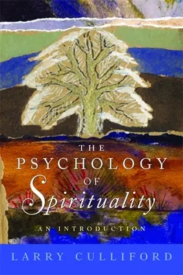 Psychologie spirituality: Úvod do problematiky spirituality - The Psychology of Spirituality: An Introduction