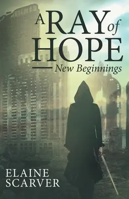 Paprsek naděje: Nové začátky - A Ray of Hope: New Beginnings