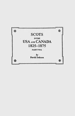 Skotové v USA a Kanadě, 1825-1875. Část druhá - Scots in the USA and Canada, 1825-1875. Part Two