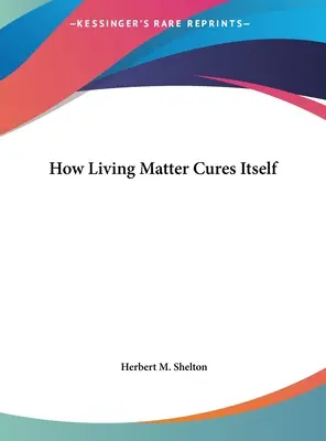 Jak se živá hmota sama léčí - How Living Matter Cures Itself