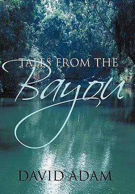 Příběhy ze zálivu - Tales from the Bayou