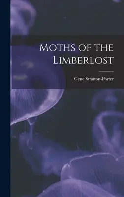Můry z Limberlustu - Moths of the Limberlost