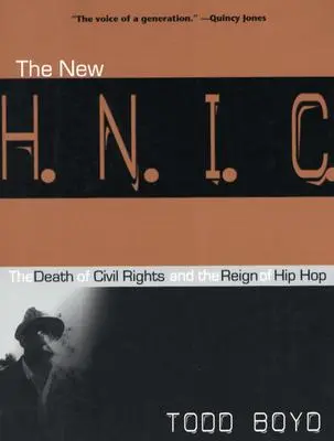 Nový H.N.I.C. (Head Niggas in Charge - Hlavní negři ve vedení): (The Death of Civil Rights and the Reign of Hip Hop: The Death of Civil Rights and the Reign of Hip Hop). - The New H.N.I.C. (Head Niggas in Charge): The Death of Civil Rights and the Reign of Hip Hop