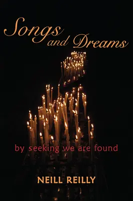 Písně a sny: Sny a sny: hledáním se nalézáme - Songs and Dreams: By Seeking We Are Found