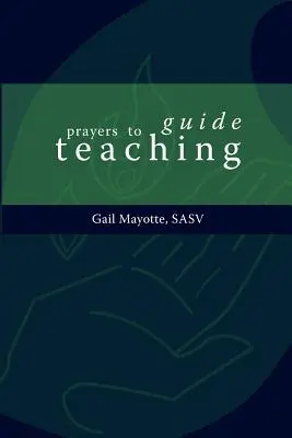 Modlitby jako průvodce vyučováním - Prayers to Guide Teaching