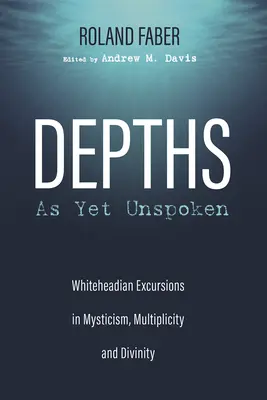 Hlubiny dosud nevyslovené - Depths As Yet Unspoken