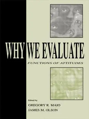 Proč hodnotíme: Funkce postojů - Why We Evaluate: Functions of Attitudes