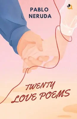 Dvacet milostných básní a píseň o zoufalství - Twenty Love Poems and a Song of Despair