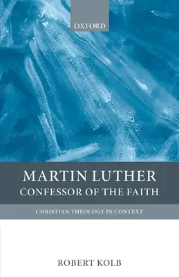 Martin Luther: Vyznavač víry - Martin Luther: Confessor of the Faith