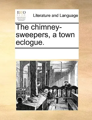 Kominíci, městská ekloga. - The Chimney-Sweepers, a Town Eclogue.