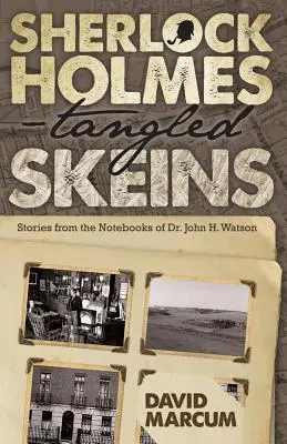 Sherlock Holmes - Zapletená vlákna - Příběhy ze zápisníků doktora Johna H. Watsona - Sherlock Holmes - Tangled Skeins - Stories from the Notebooks of Dr. John H. Watson