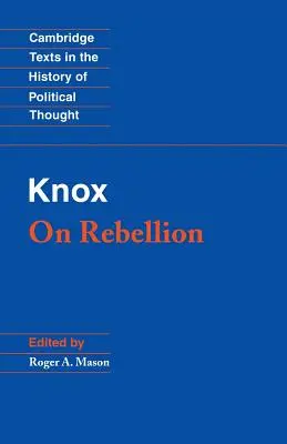 Knox: O vzpouře - Knox: On Rebellion