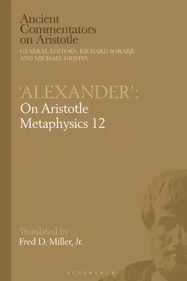 Alexandr: O Aristotelově metafyzice 12 - 'Alexander': On Aristotle Metaphysics 12