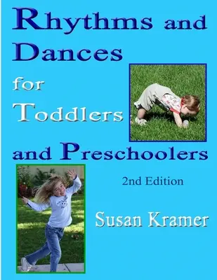 Rytmy a tance pro batolata a předškoláky, 2. vydání - Rhythms and Dances for Toddlers and Preschoolers, 2nd Edition
