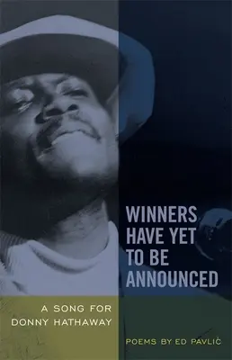 Výherci budou teprve oznámeni: Píseň pro Donnyho Hathawaye - Winners Have Yet to Be Announced: A Song for Donny Hathaway