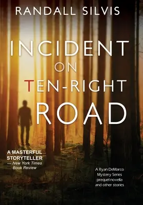 Incident na Desetiproudé silnici: A Ryan DeMarco Mystery Series Prequel Novella - And Other Stories (Záhadná novela o Ryanu DeMarcovi a další příběhy) - Incident on Ten-Right Road: A Ryan DeMarco Mystery Series Prequel Novella - And Other Stories