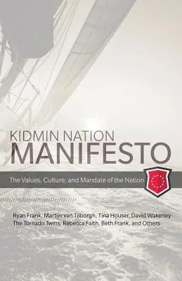Manifest Kidminu: Klíčové otázky: Hodnoty, kultura a mandát národa - Kidmin Manifesto: The Values, Culture and Mandate of the Nation