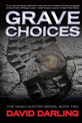 Hrobové volby: Série Noah Hunter: Kniha: Hunter Hunter: Kniha 2 - Grave Choices: The Noah Hunter Series: Book 2