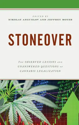 Stoneover: Pozorované lekce a nezodpovězené otázky legalizace konopí - Stoneover: The Observed Lessons and Unanswered Questions of Cannabis Legalization