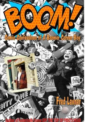 Boom: Komiksové zpovědi nárožního kluka z Boomeru (Boom: Comic Confessions of a Boomer Cornerboy) - Boom: Comic Confessions of a Boomer Cornerboy