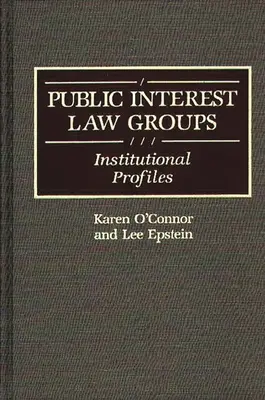 Právnické skupiny ve veřejném zájmu: Institucionální profily - Public Interest Law Groups: Institutional Profiles