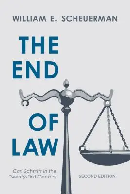 Konec práva: Carl Schmitt v jednadvacátém století - The End of Law: Carl Schmitt in the Twenty-First Century