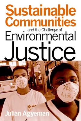 Udržitelné komunity a výzva environmentální spravedlnosti - Sustainable Communities and the Challenge of Environmental Justice