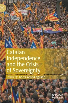 Nezávislost Katalánska a krize suverenity - Catalan Independence and the Crisis of Sovereignty